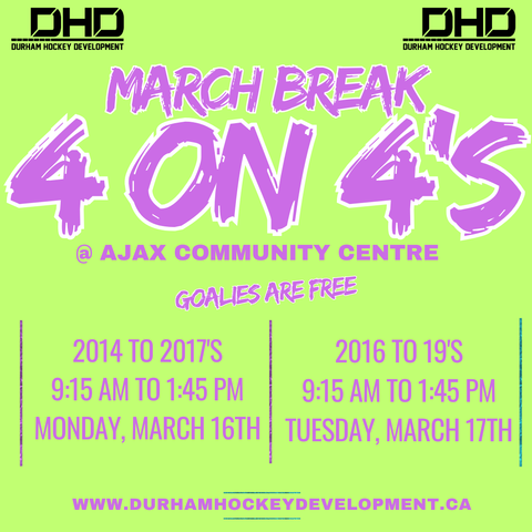 MARCH BREAK 4 ON 4'S